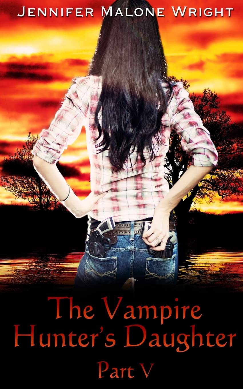 The Vampire Hunter's Daughter: Part V: Living With Vampires: Volume 5
