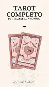 Tarot Completo: Do iniciante ao avançado