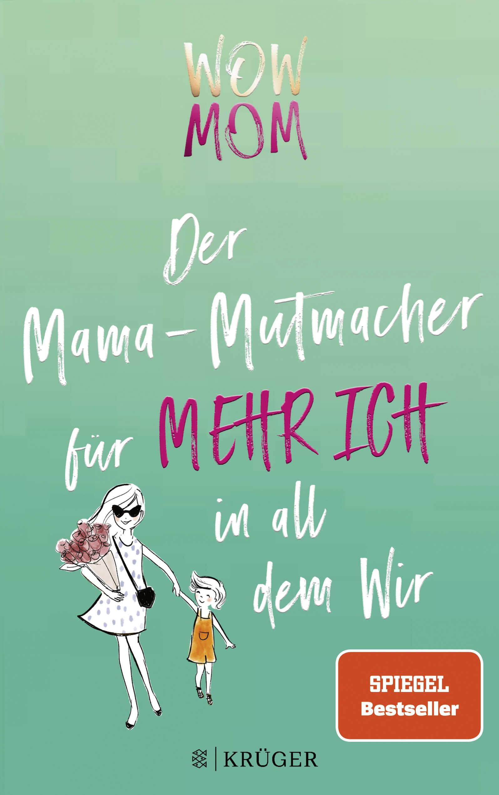 WOW MOM: Der Mama-Mutmacher für mehr Ich in all dem Wir (Stadt