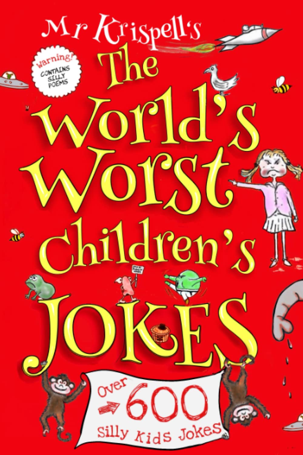 The Worlds Worst Children's Jokes: Over 600 Silly Kids Jokes!