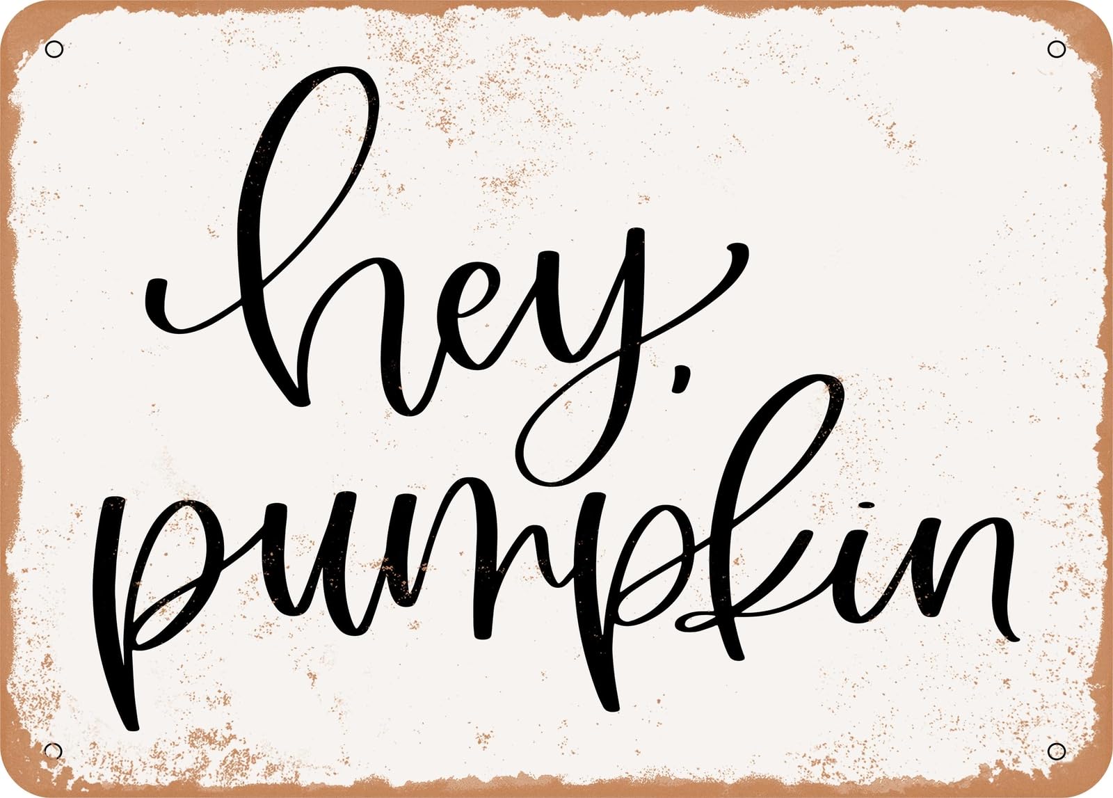 Metal Sign - Hey Pumpkin - Vintage Look Sign home decor