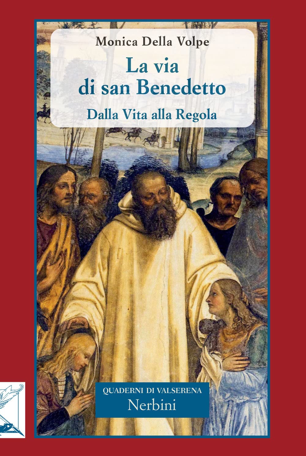 La Via Di San Benedetto. Dalla Vita Alla Regola - 4