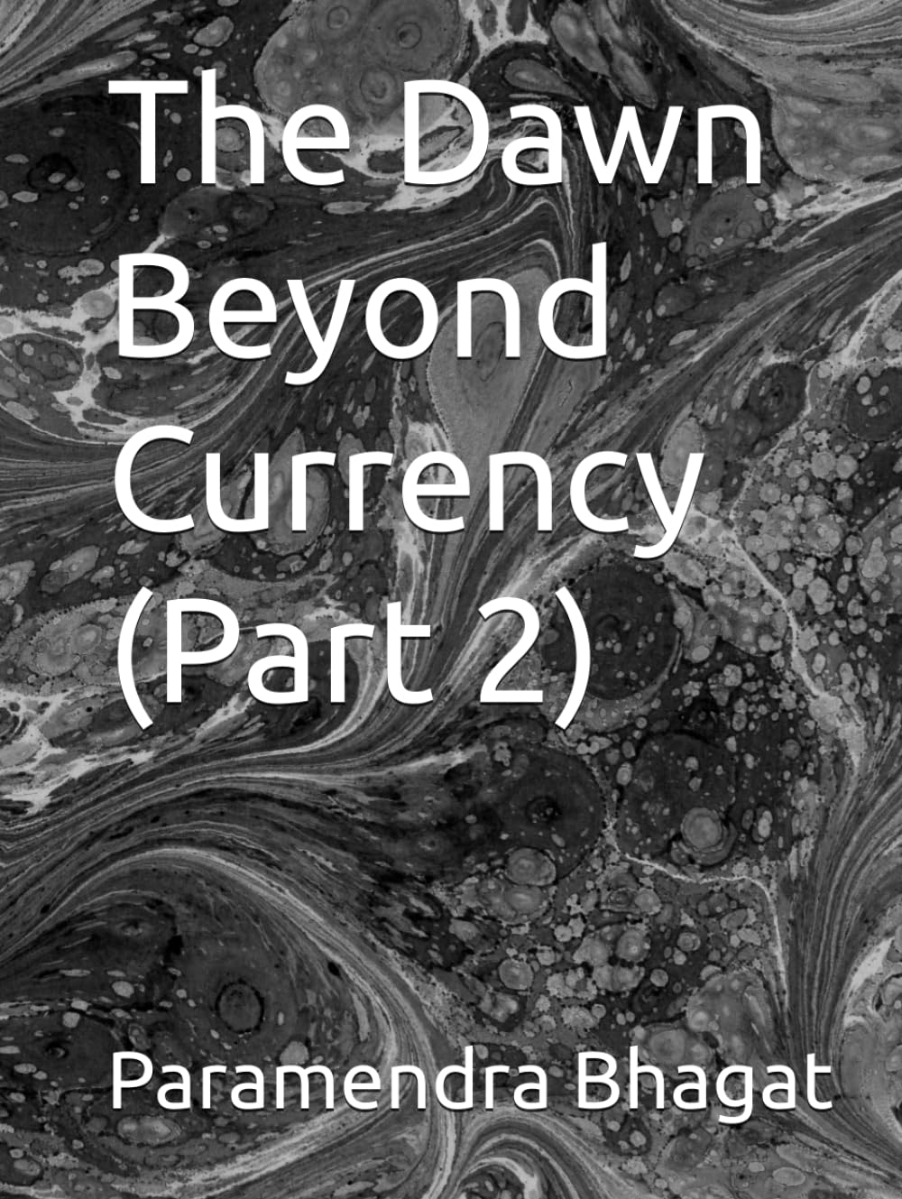 The Dawn Beyond Currency (Part 2)