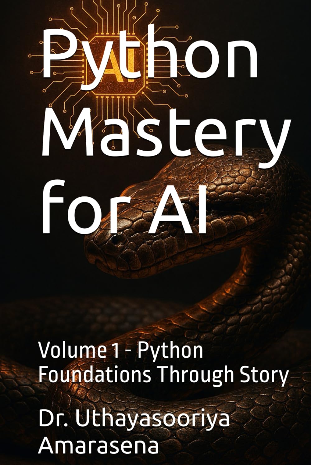 Python Mastery for AI: Volume 1 - Python Foundations Through Story