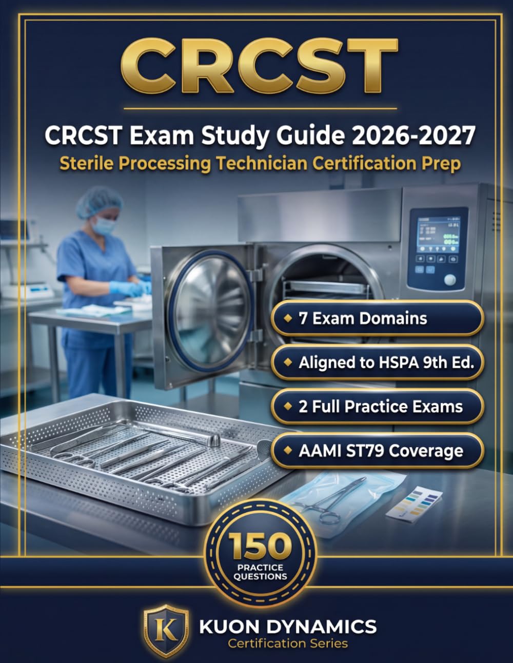 CRCST Exam Study Guide 2026-2027: Sterile Processing Technician Certification Prep (Healthcare Certification Exam Prep)