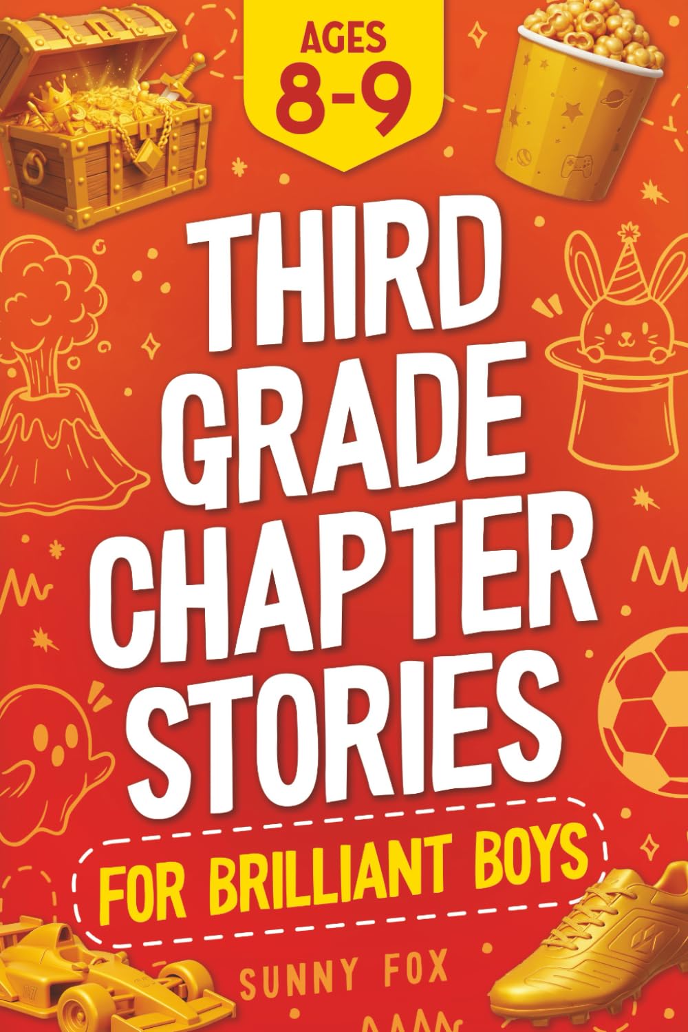 Third Grade Chapter Stories for Brilliant Boys (Ages 8–9): An Easy-to-Read Chapter Book with Short Stories, Comprehension Questions & Fun Facts for