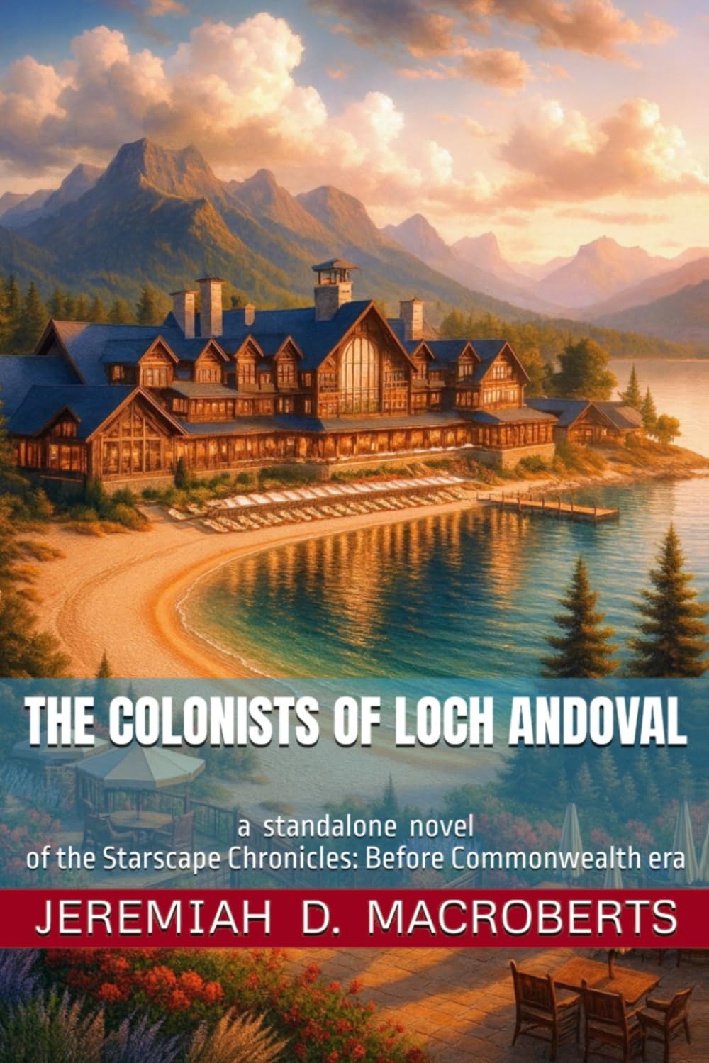 The Colonists of Loch Andoval: a standalone novel of the Starscape Chronicles: Before Commonwealth era: 3