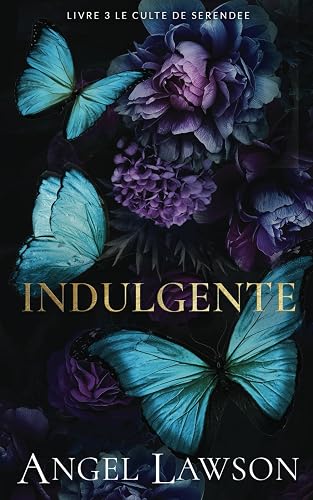Indulgente: Le Culte de Serendee