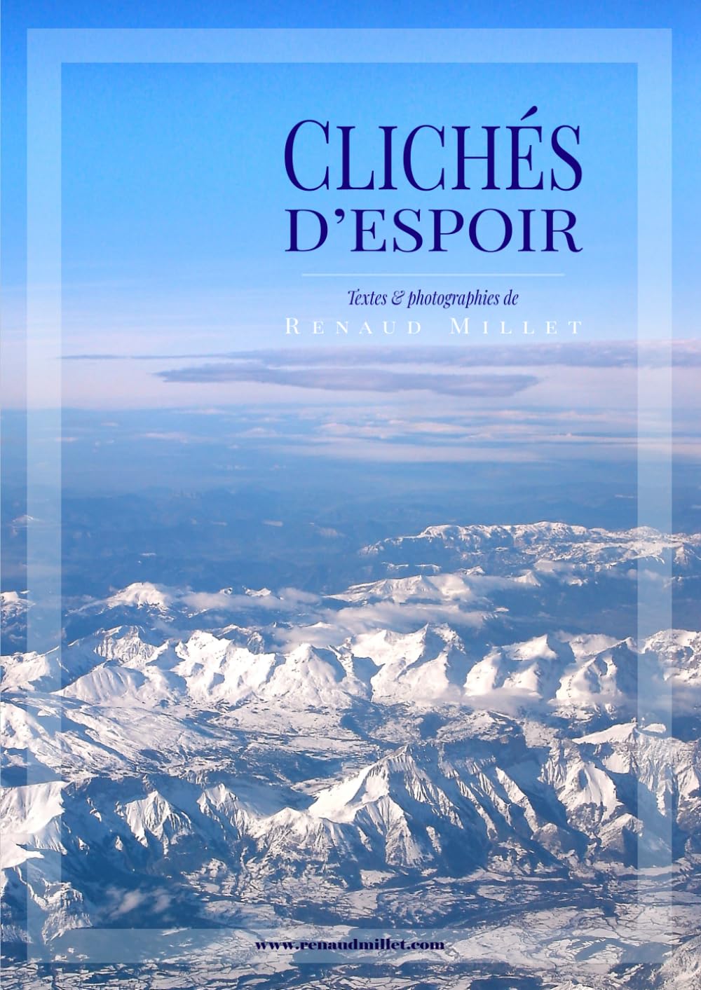 CLICHÉS D'ESPOIR recueil photographique de prestige sur papier d'art à haute définition