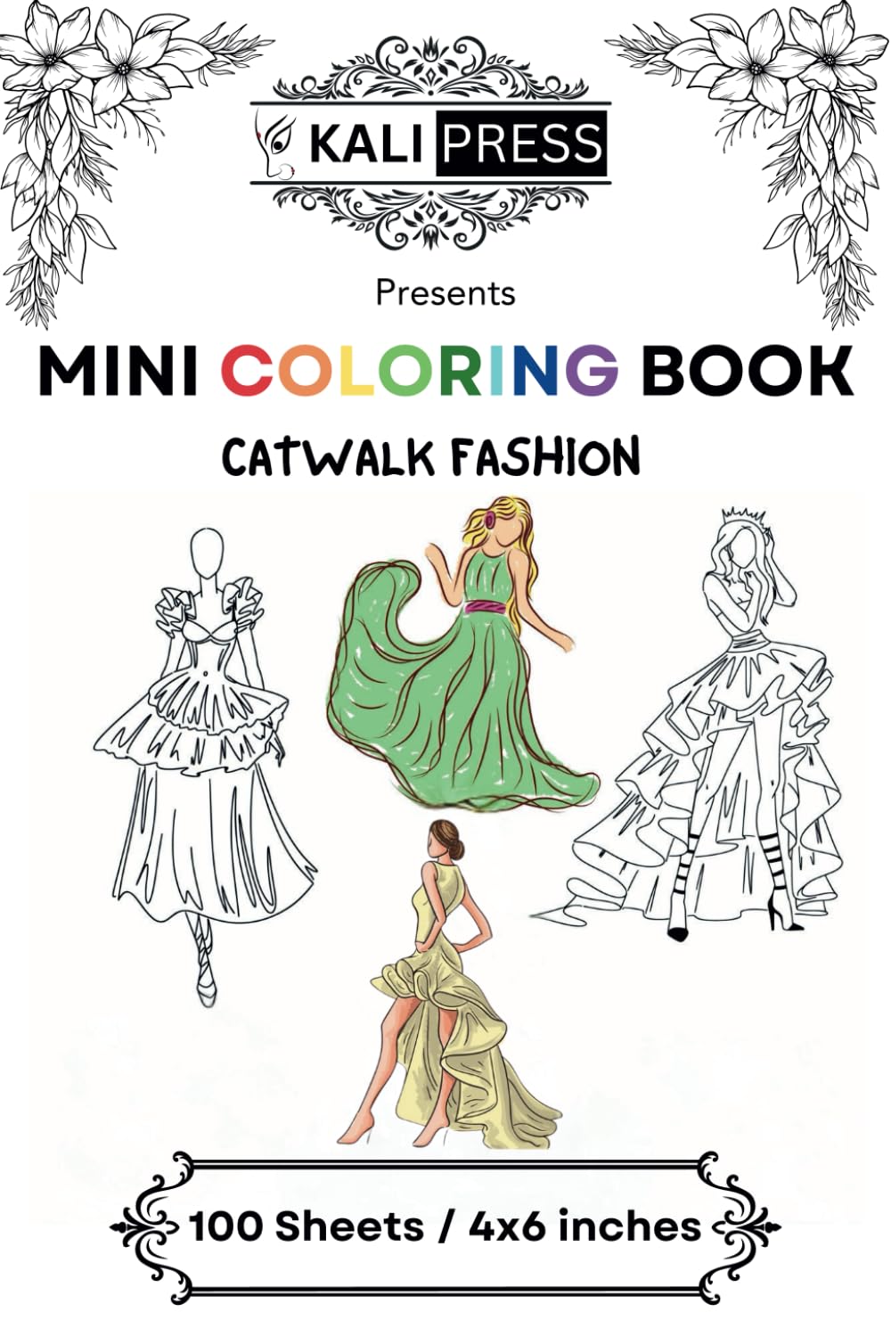 Catwalk Fashion 4x6 Mini Coloring Book Hand Drawn Illustration Adults 100 Pages: Bold & Easy Tiny Small Pocket Size Travel Friendly Funny and Cute [Kali Press]