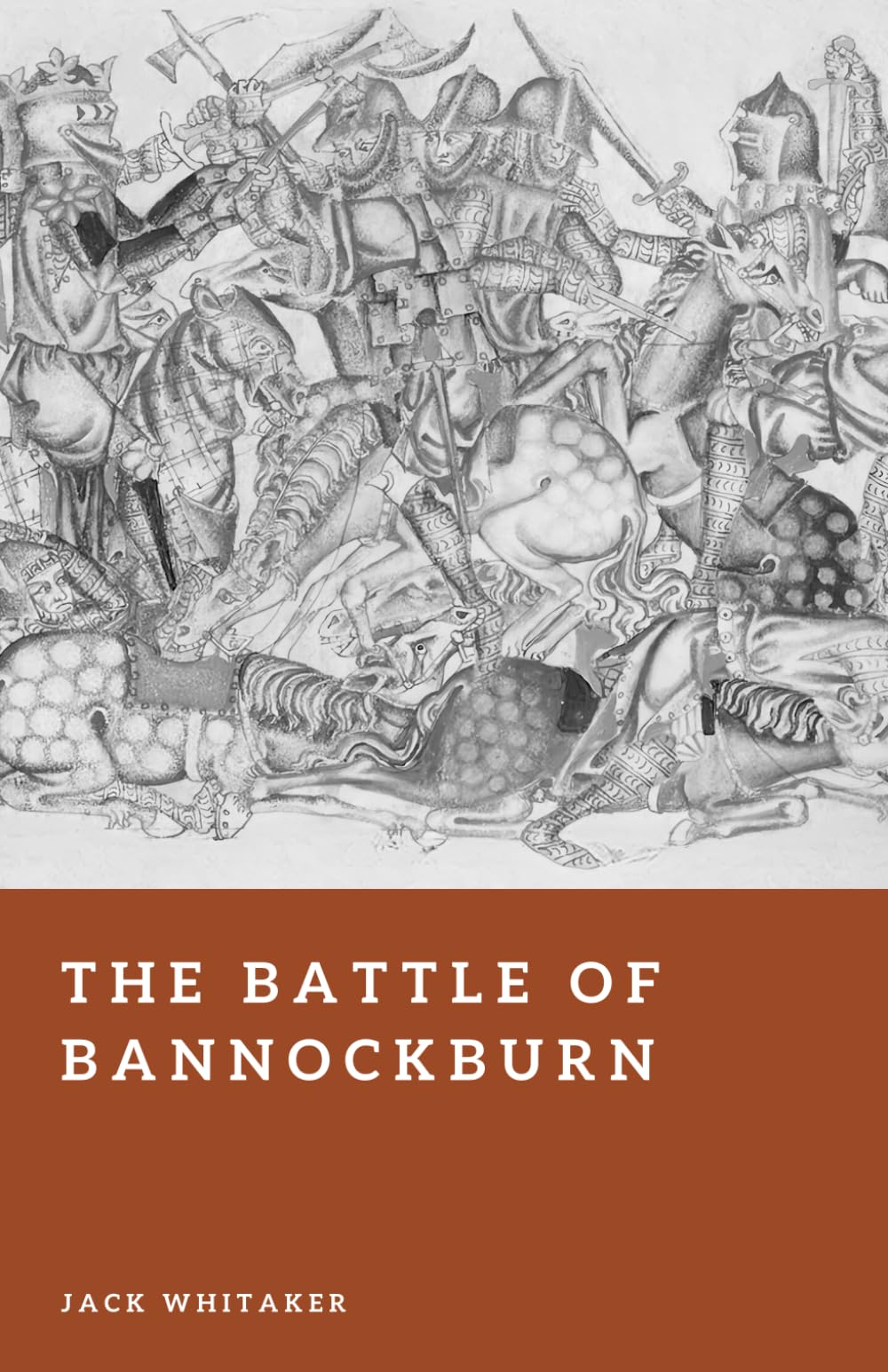 The Battle of Bannockburn: Robert the Bruce and the Defeat of an Empire (Forgotten Battles)