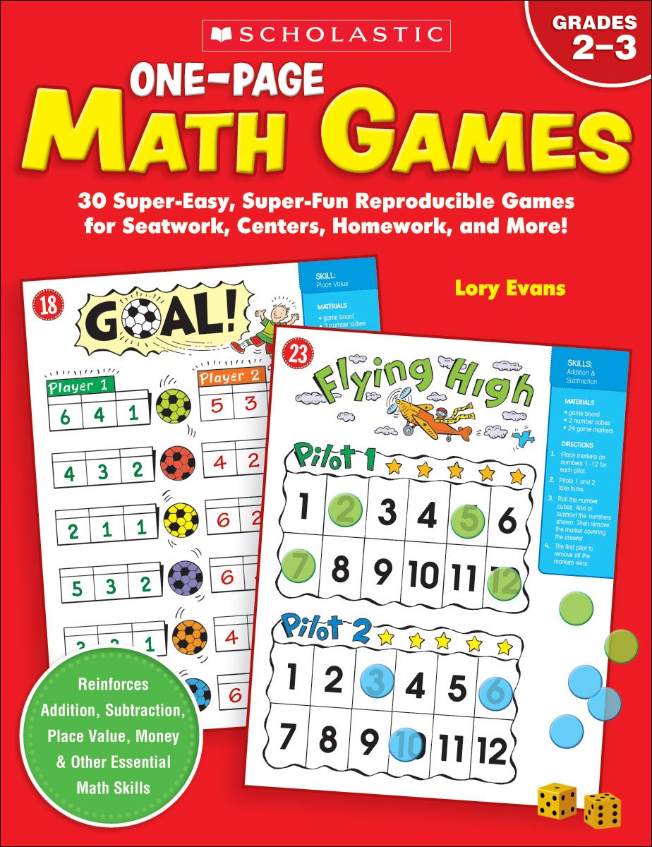 One-Page Math Games: 30 Super-Easy, Super-Fun, Reproducible Games for Seatwork, Centers, Homework, and More!