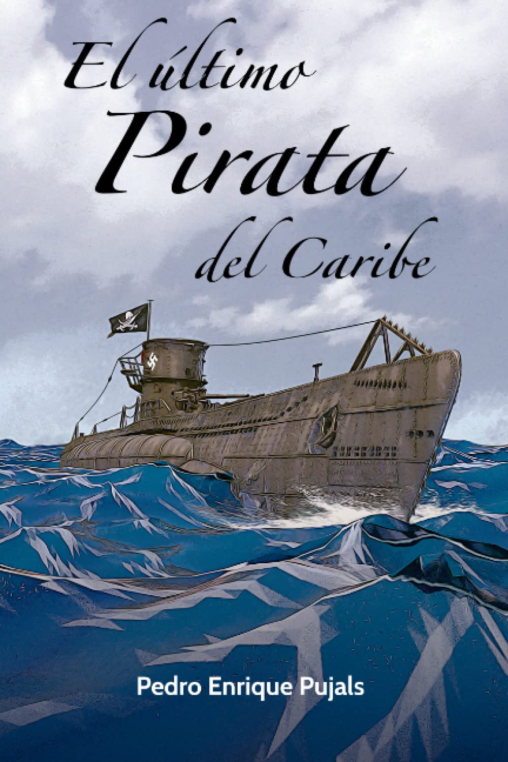 EL ÚLTIMO PIRATA DEL CARIBE (El Tesoro del Presidente) (Spanish Edition)