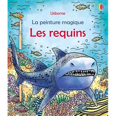 Les requins - La peinture magique - D&egrave;s 5 ans