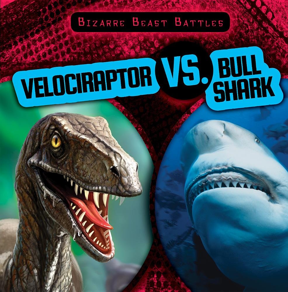 Velociraptor vs. Bull Shark (Bizarre Beast Battles)