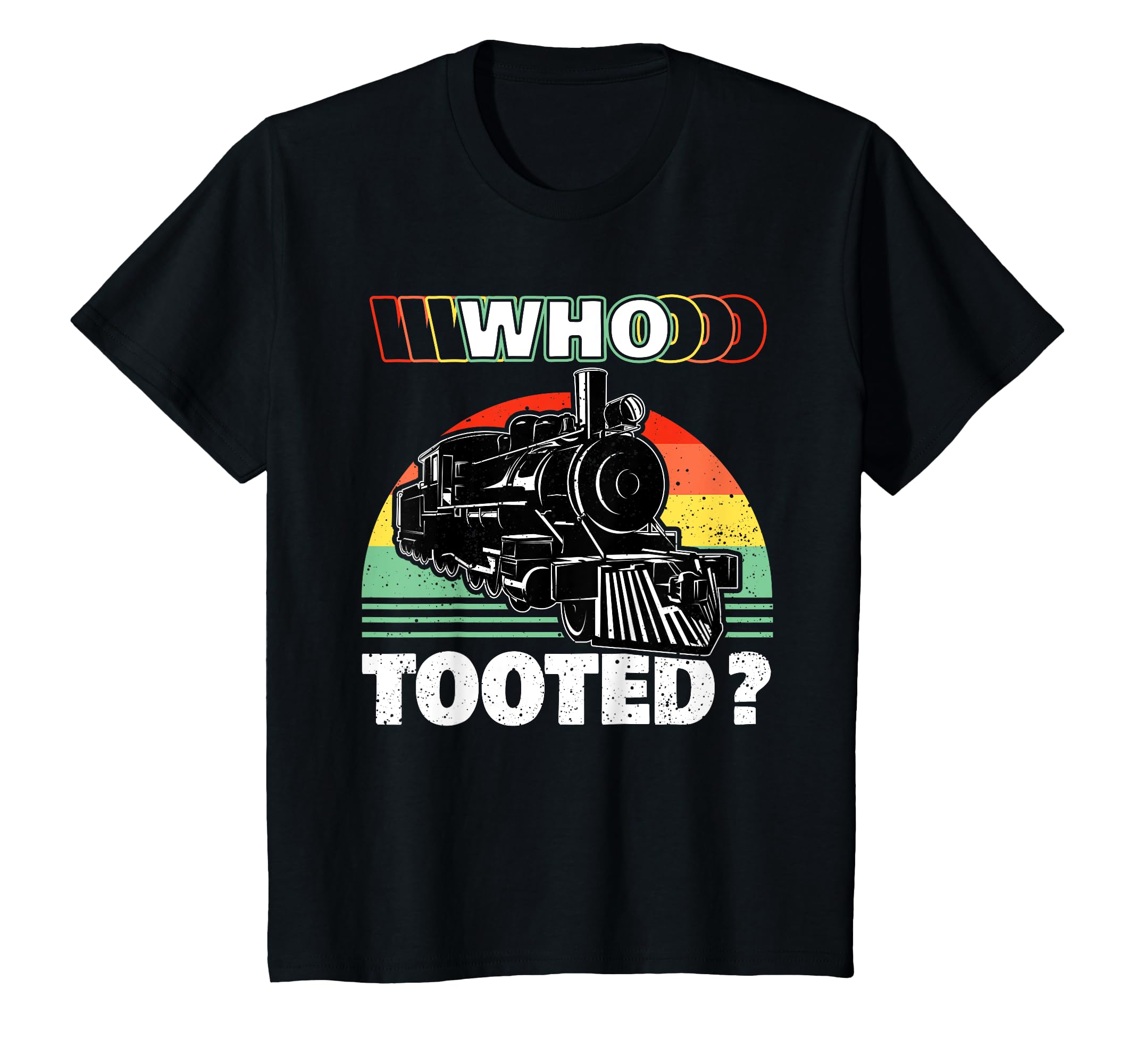 Funny Locomotive Train Gift for Boys or Girls - Who Tooted T-Shirt, Black