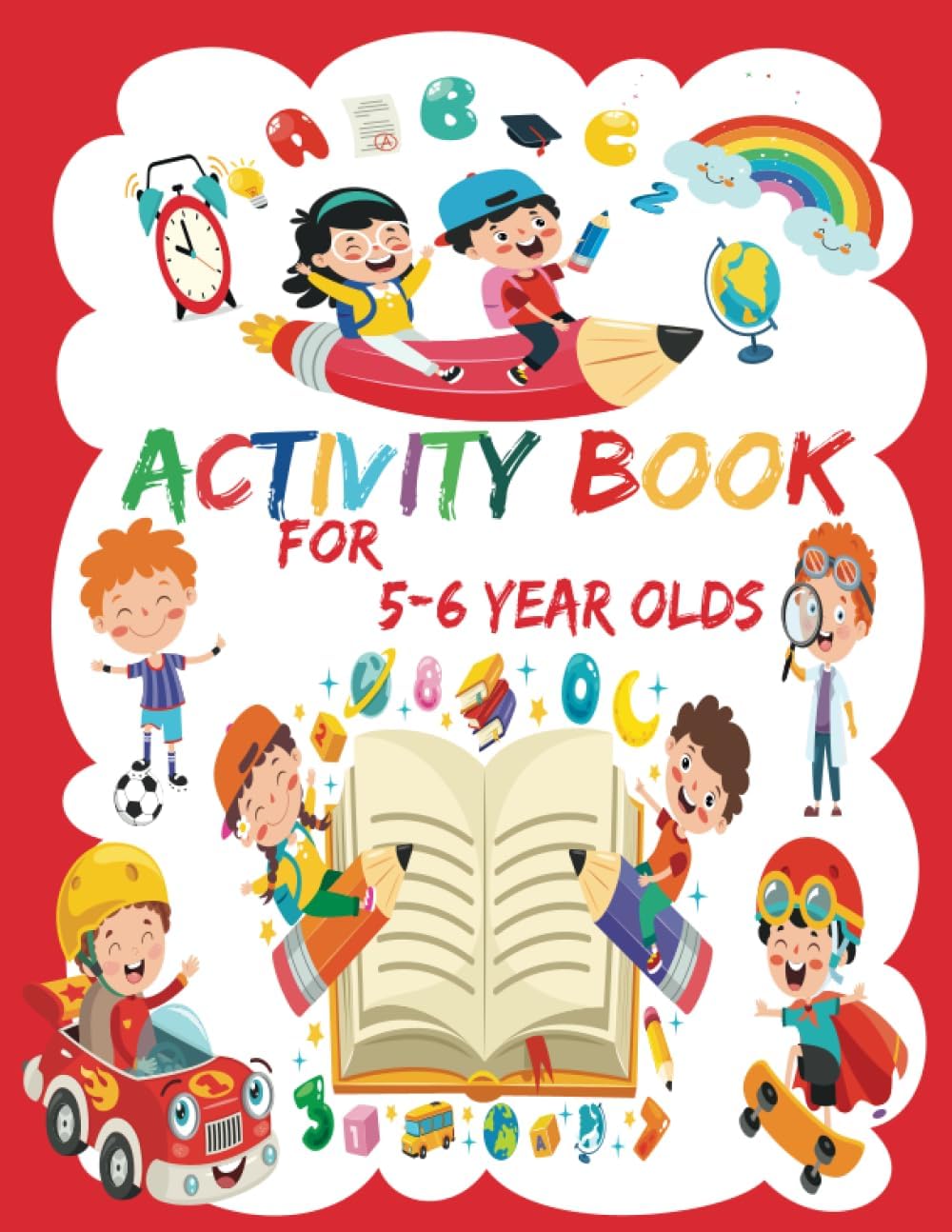 Activity Book For 5-6 Year Olds: Mazes, Spot The Difference, Math Puzzles,Tracing , coloring page, and More Paperback โ 13 Dec. 2021