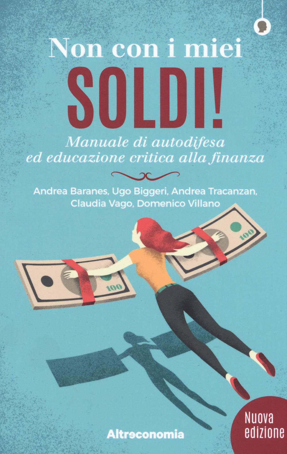 Non Con I Miei Soldi! Sussidiario Per Un'educazione Critica Alla Finanza - 4