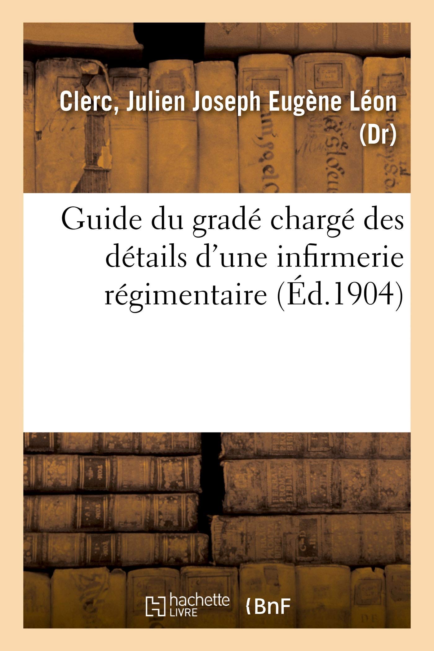 Guide du gradé chargé des détails d'une infirmerie