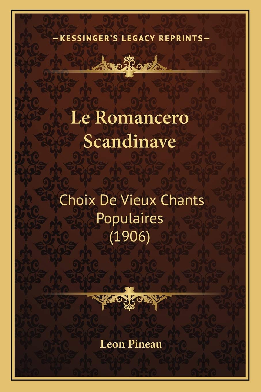 Le Romancero Scandinave: Choix De Vieux Chants Populaires (1906) (French Edition)