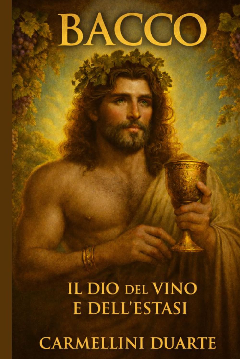 Bacco: Il Dio del Vino e dell'Estasi (Mitologias do Mundo: As Histórias que Moldaram a Humanidade)