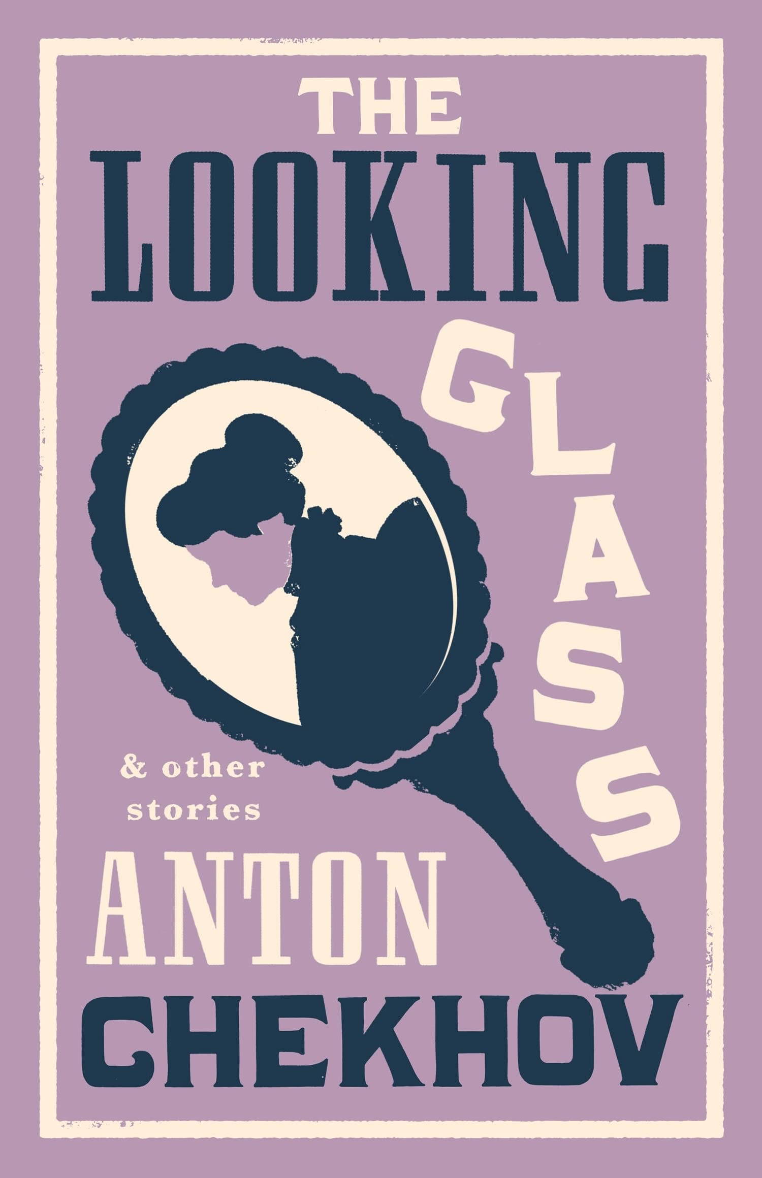 The Looking Glass and Other Stories: New Transl. Chekhov, Pimenoff**