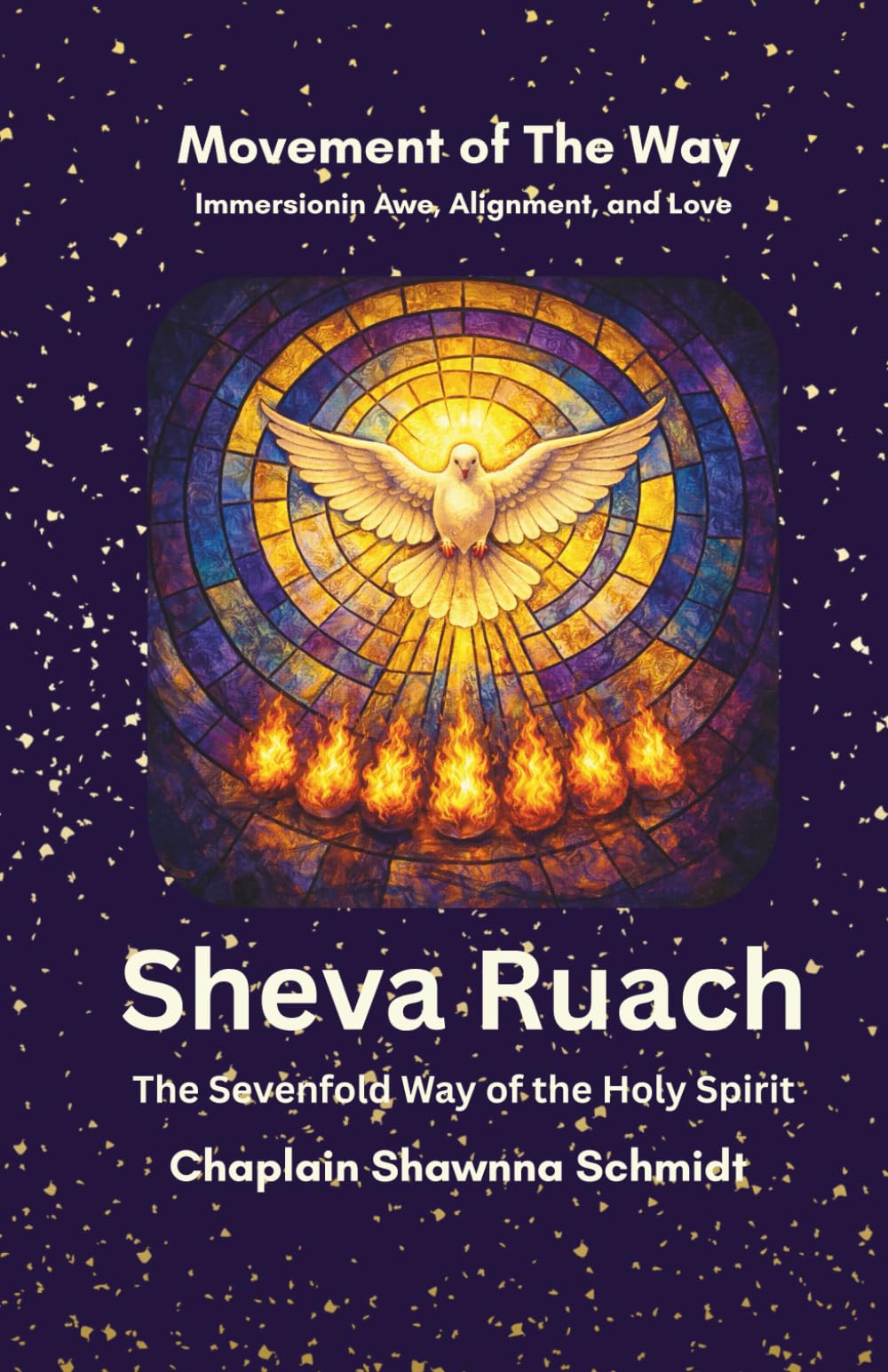 Sheva Ruach: Sevenfold Way of the Holy Spirit (Movement Of The Way)