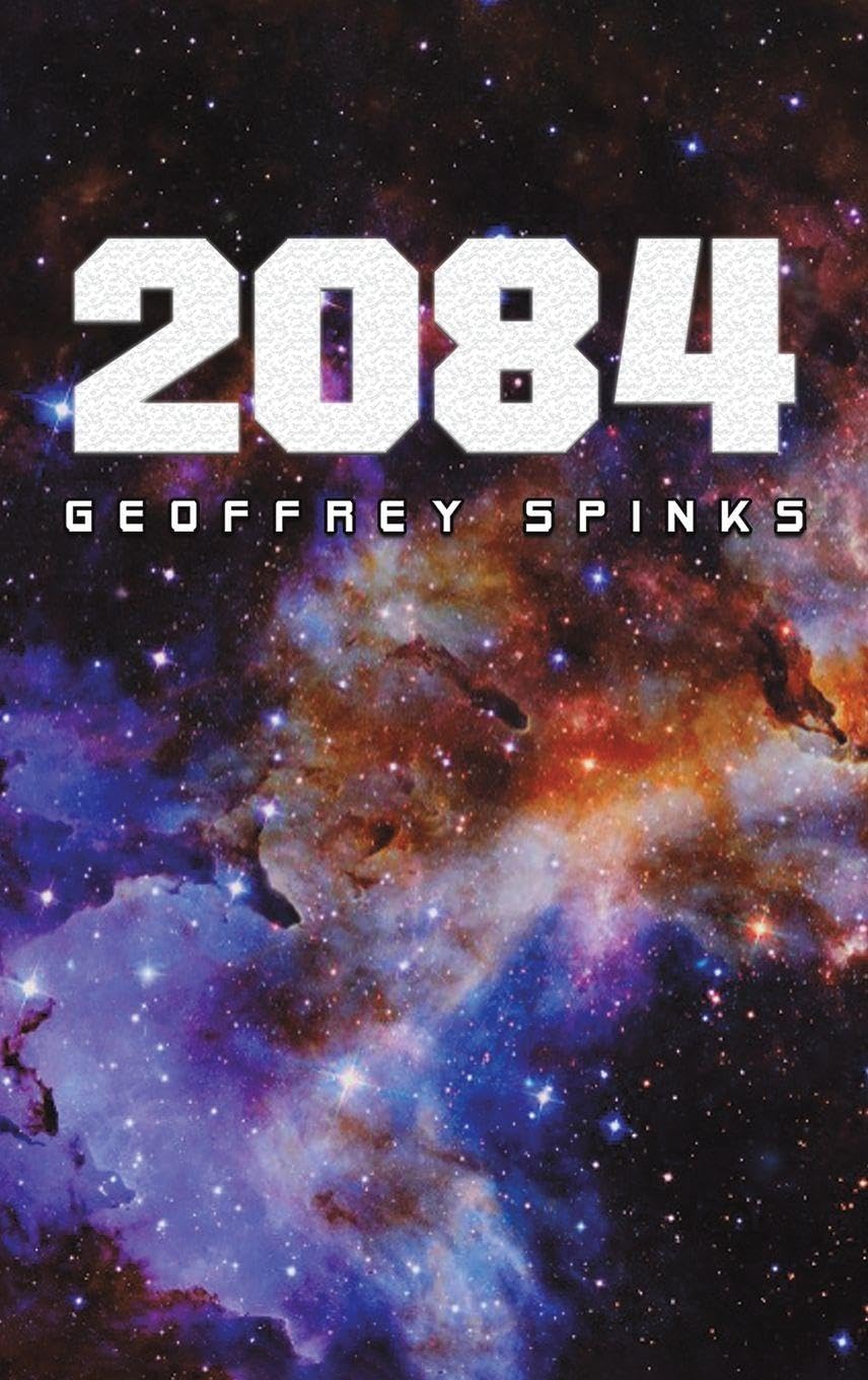 2084 by Geoffrey Spinks - 9781035853083