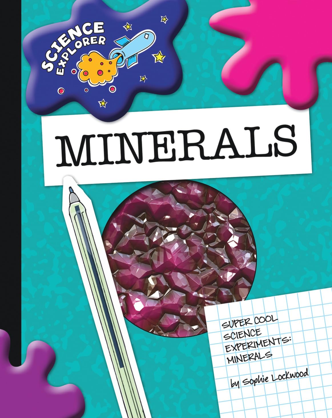 Super Cool Science Experiments: Minerals (Science Explorer)