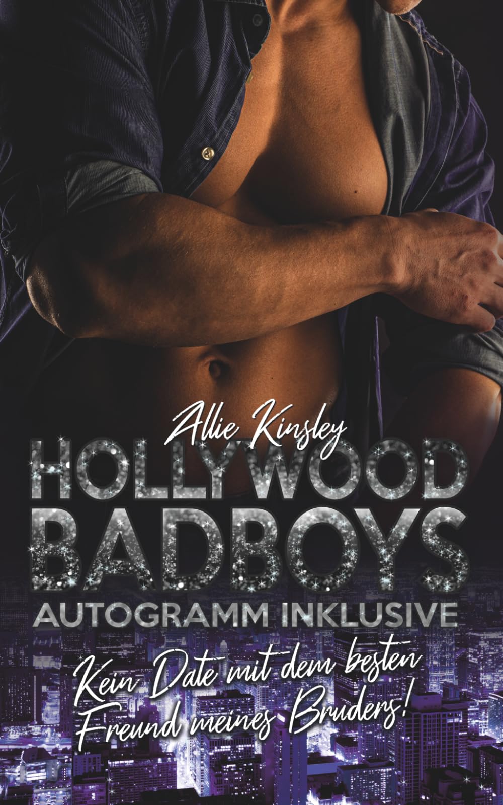 Hollywood Badboys - Autogramm inklusive: Kein Date mit dem besten Freund meines Bruders (Lennox)
