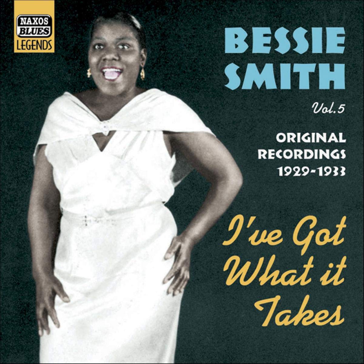 SMITH, Bessie: I've Got What It Takes