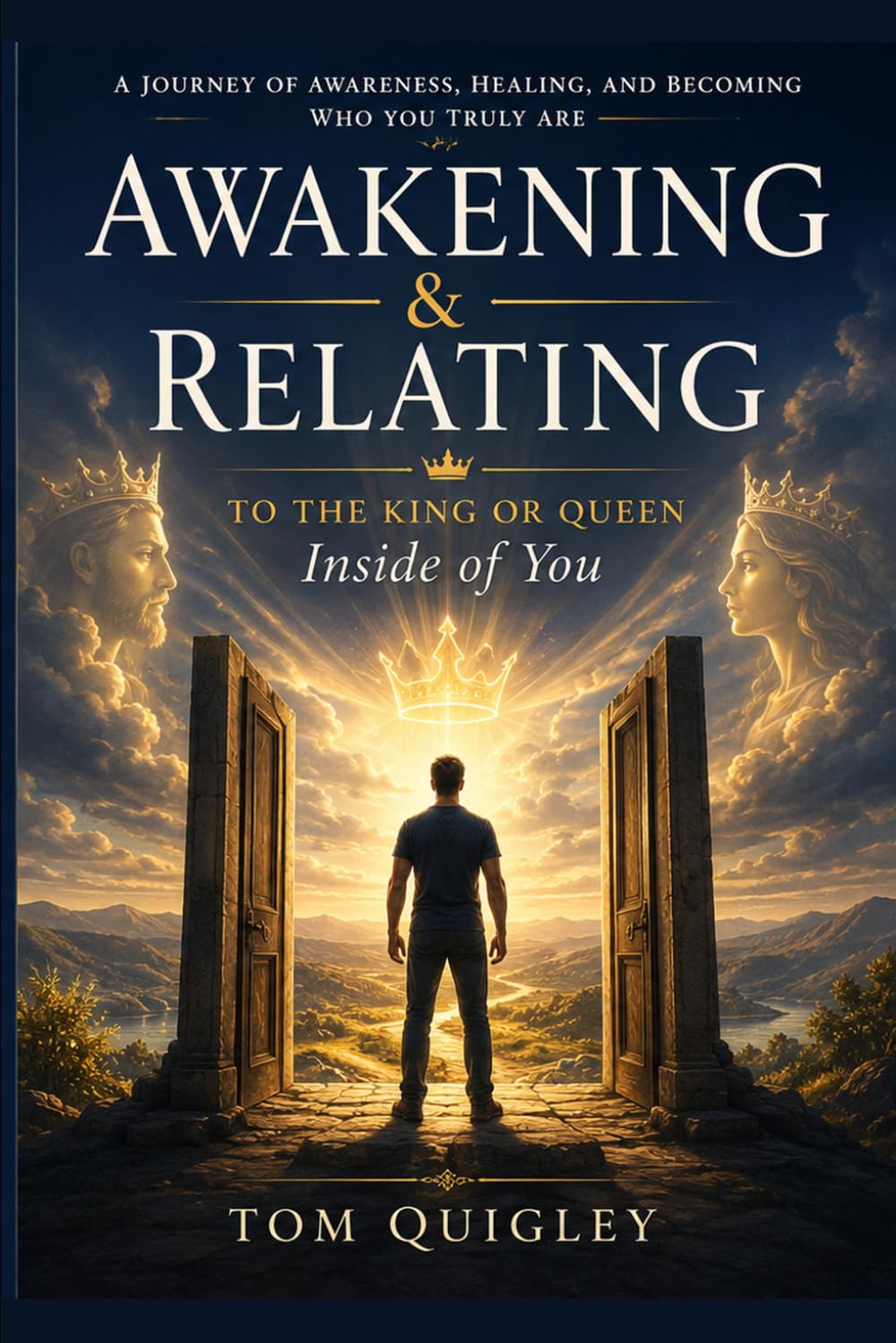 THE KING INSIDE ME: The Work That Comes After the Awakening (Wise Warrior)