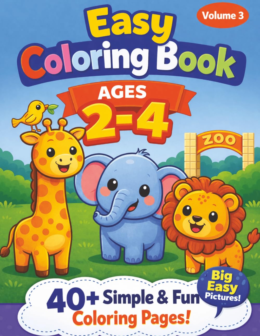 Easy Zoo Animals Coloring Book for Toddlers Ages 2–4: Simple & Cute Zoo Animal Pages with Big Bold Lines | Learn Animal Names While Coloring | 40+ Easy Designs