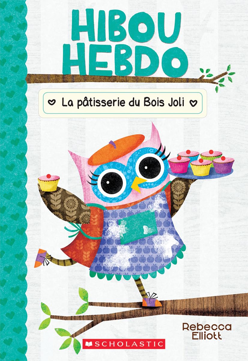 Hibou Hebdo: N° 7 - La Pâtisserie Du Bois Joli