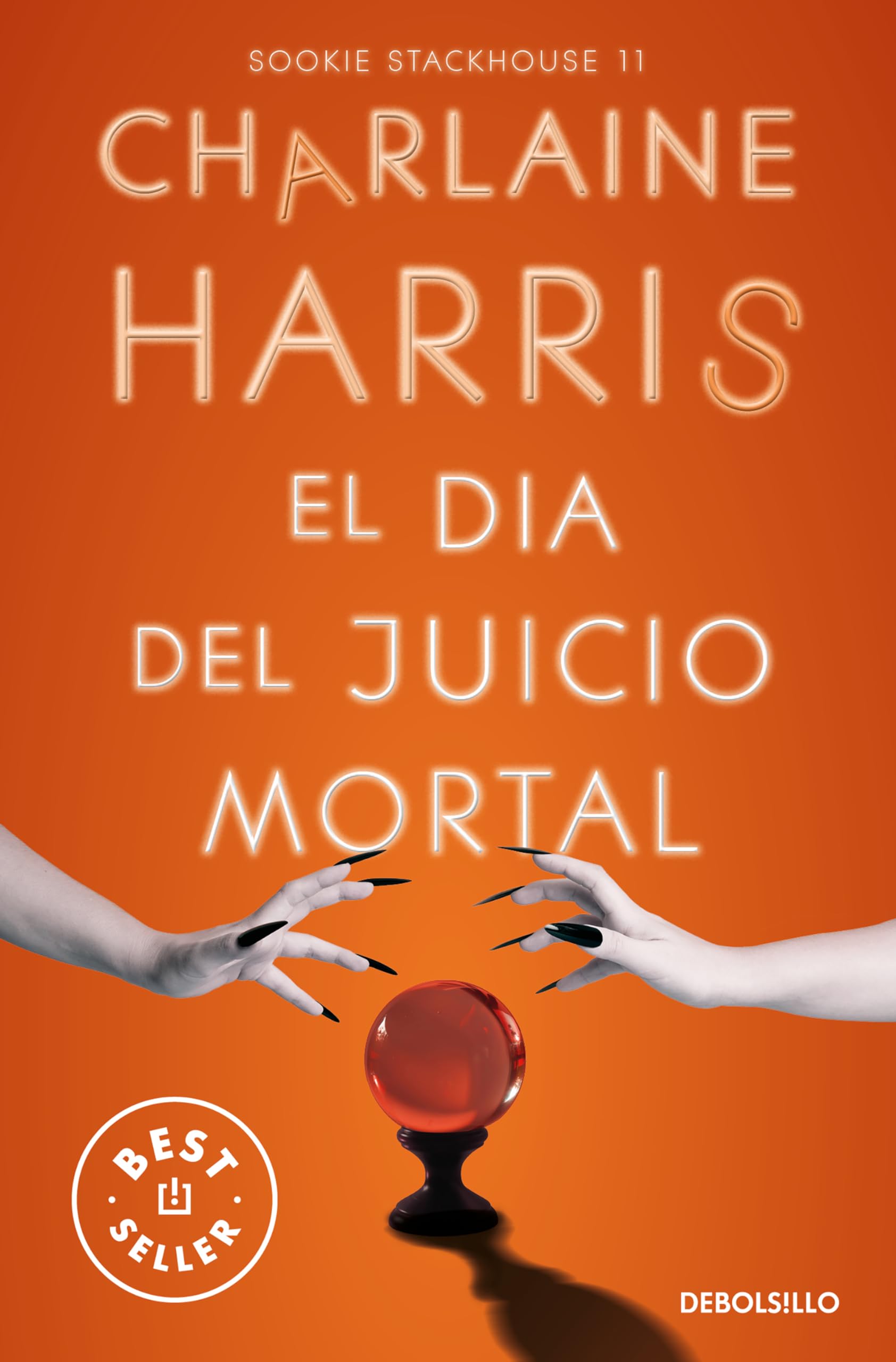 El Día del Juicio Mortal (Sookie Stackhouse 11): La undécima entrega de los libros escritos por Charlaine Harris que han inspirad