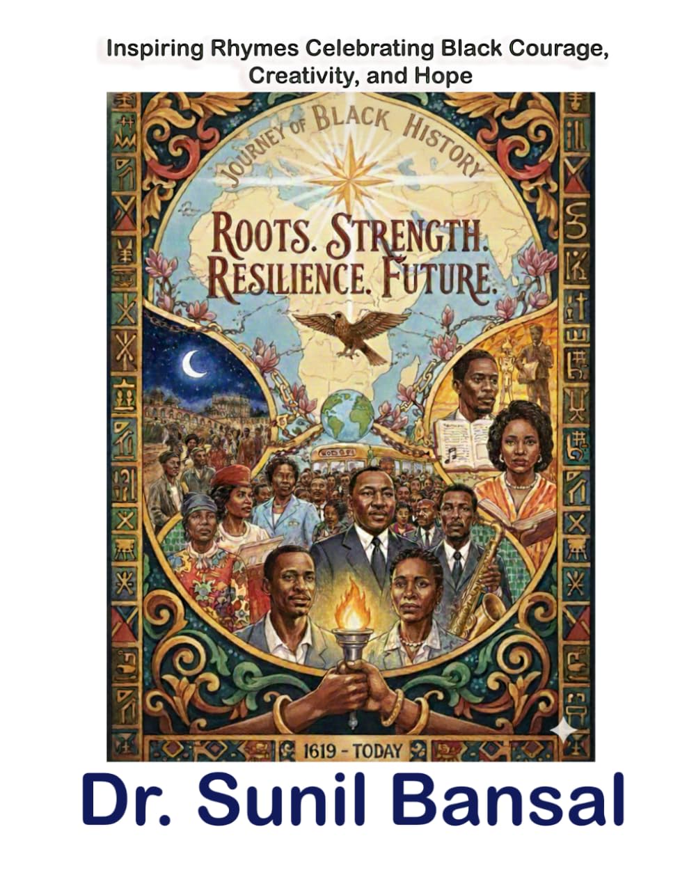 Journey of Black History- 15 Rhymes for 15 Times: Inspiring Rhymes Celebrating Black Courage, Creativity, and Hope