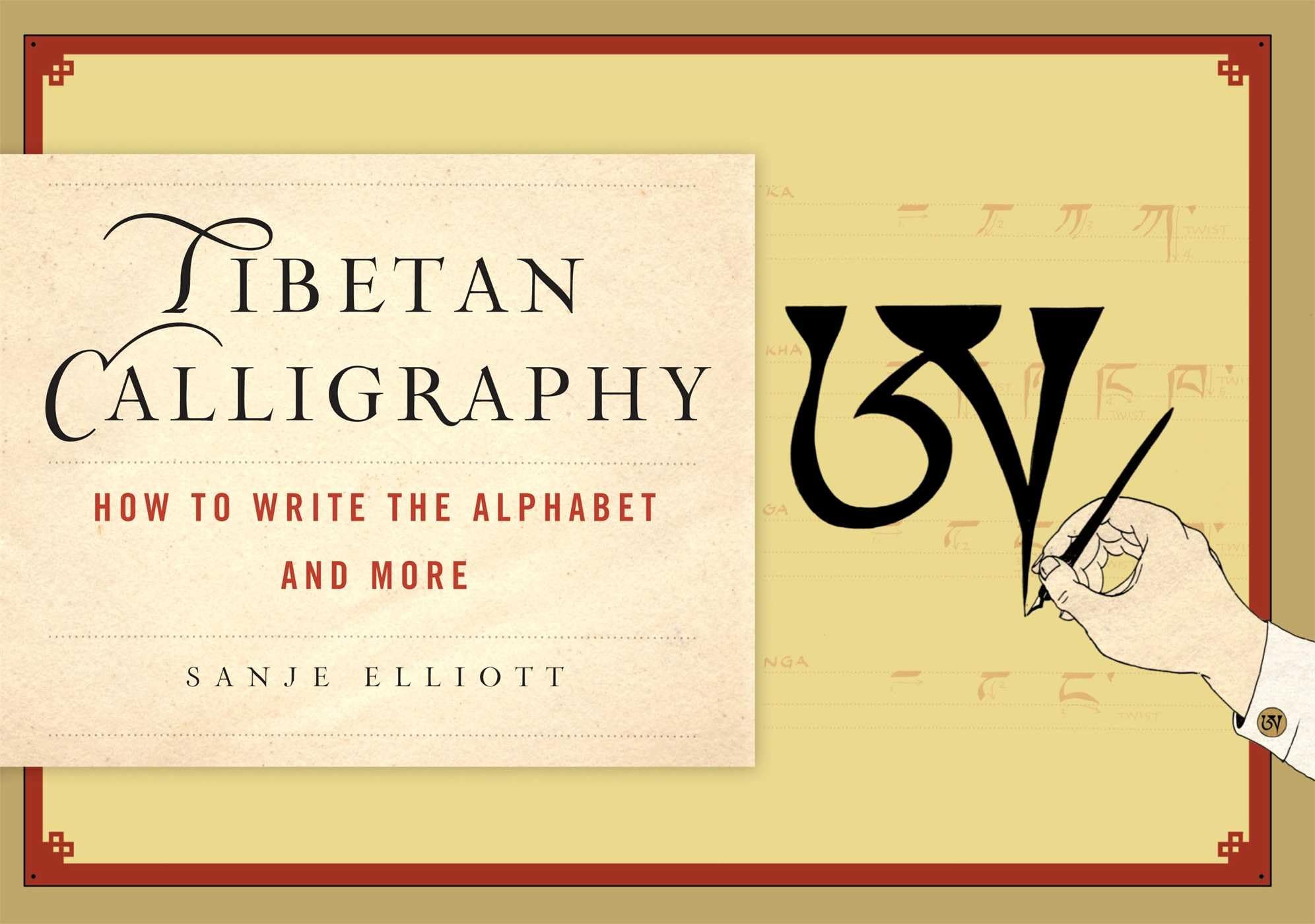 Buy Tibetan Calligraphy: How to Write the Alphabet and More โ BookShops.in