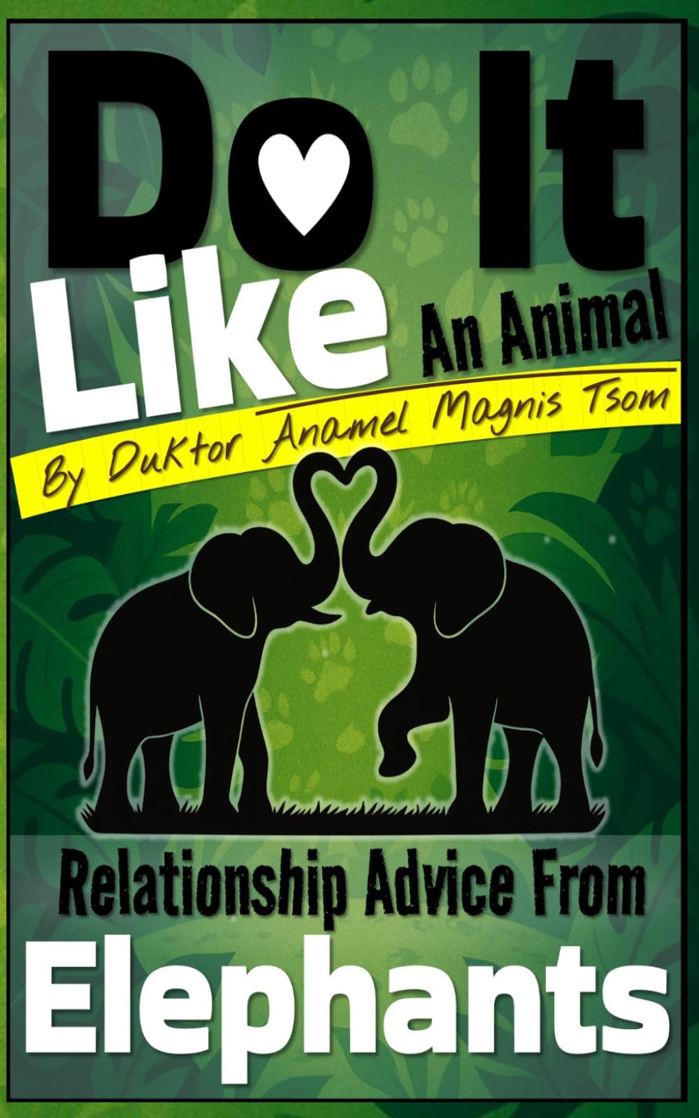 Do It Like an Animal: Relationship Advice from Elephants