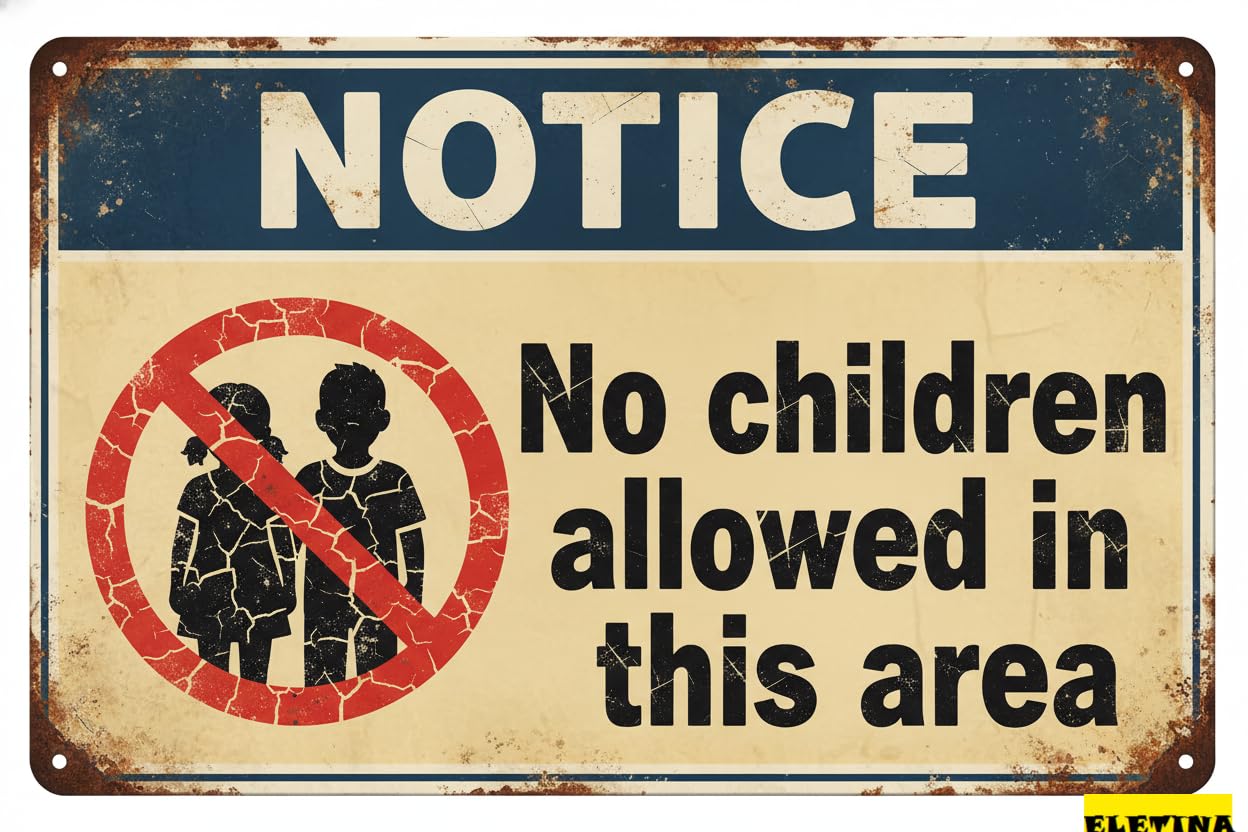 No Children Allowed In This Area Tin Sign, 8x12 Inch