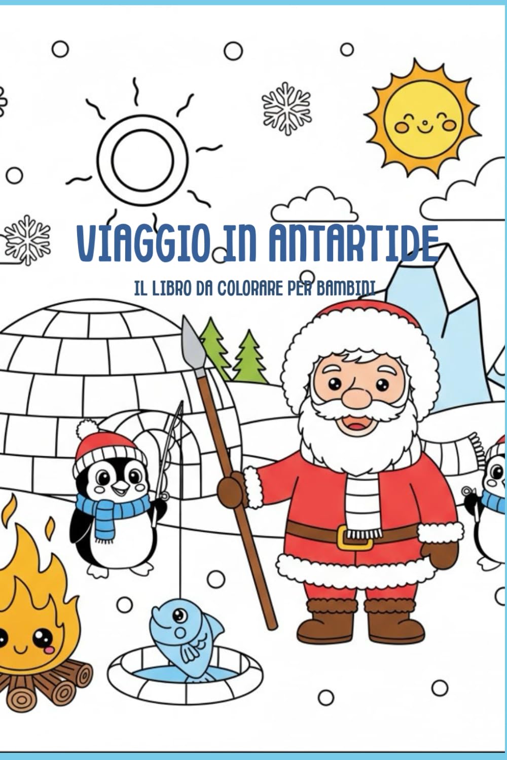 Viaggio in Antartide: Il Libro da colorare per Bambini