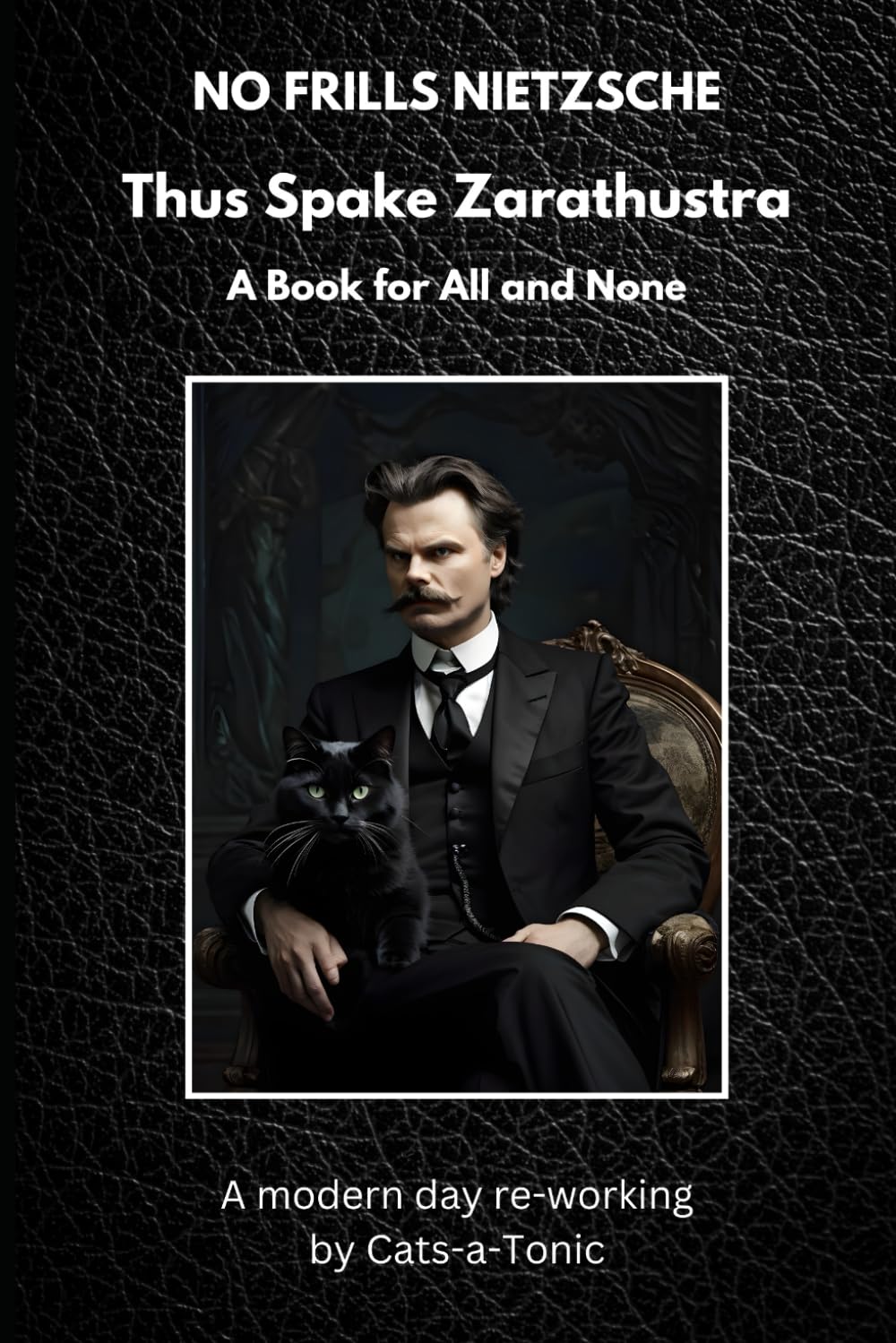No Frills Nietzsche: Thus Spake Zarathustra