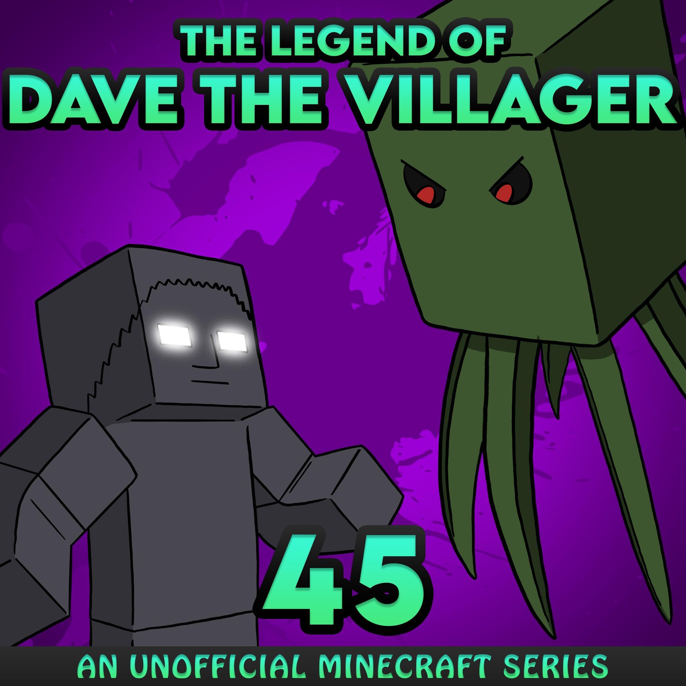 Dave the Villager 45