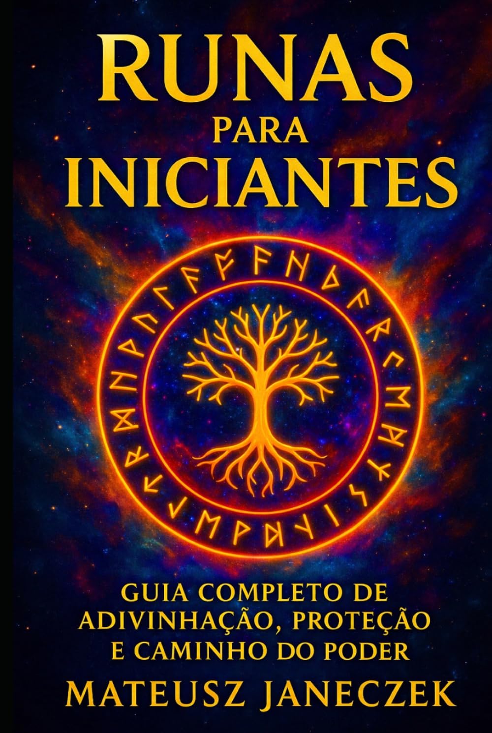 Runas para iniciantes – Guia completo de adivinhação, proteção e caminho do poder
