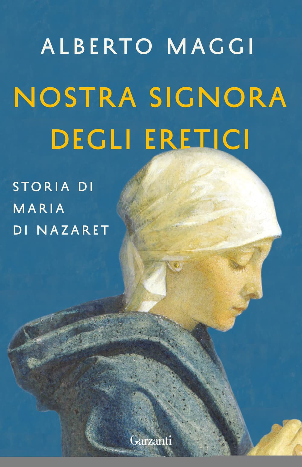 Nostra Signora Degli Eretici. Storia Di Maria Di Nazaret - 4