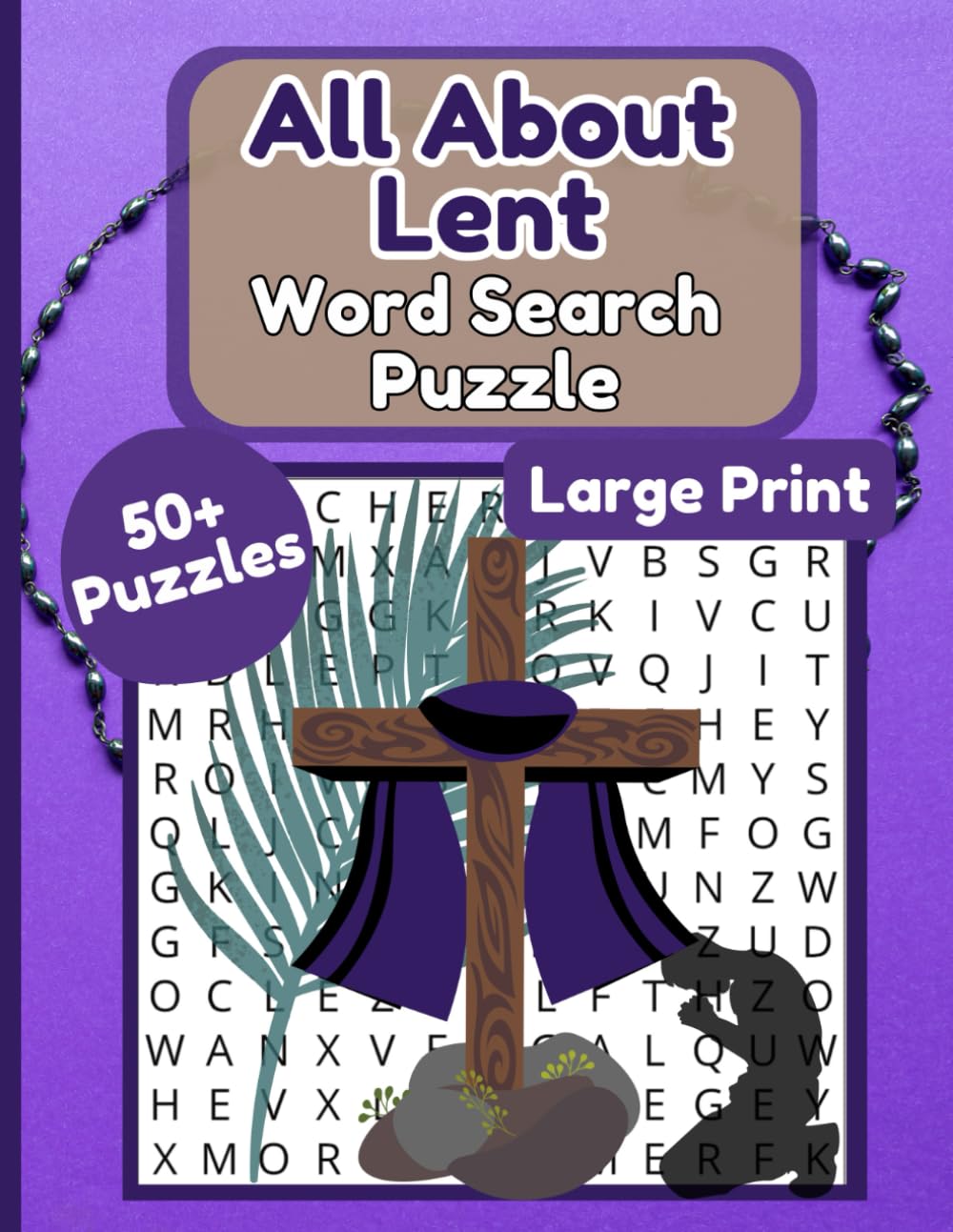 Lent Word Search Puzzle: A Perfect Word Find Puzzle this Lent for Teens, Adults and Seniors