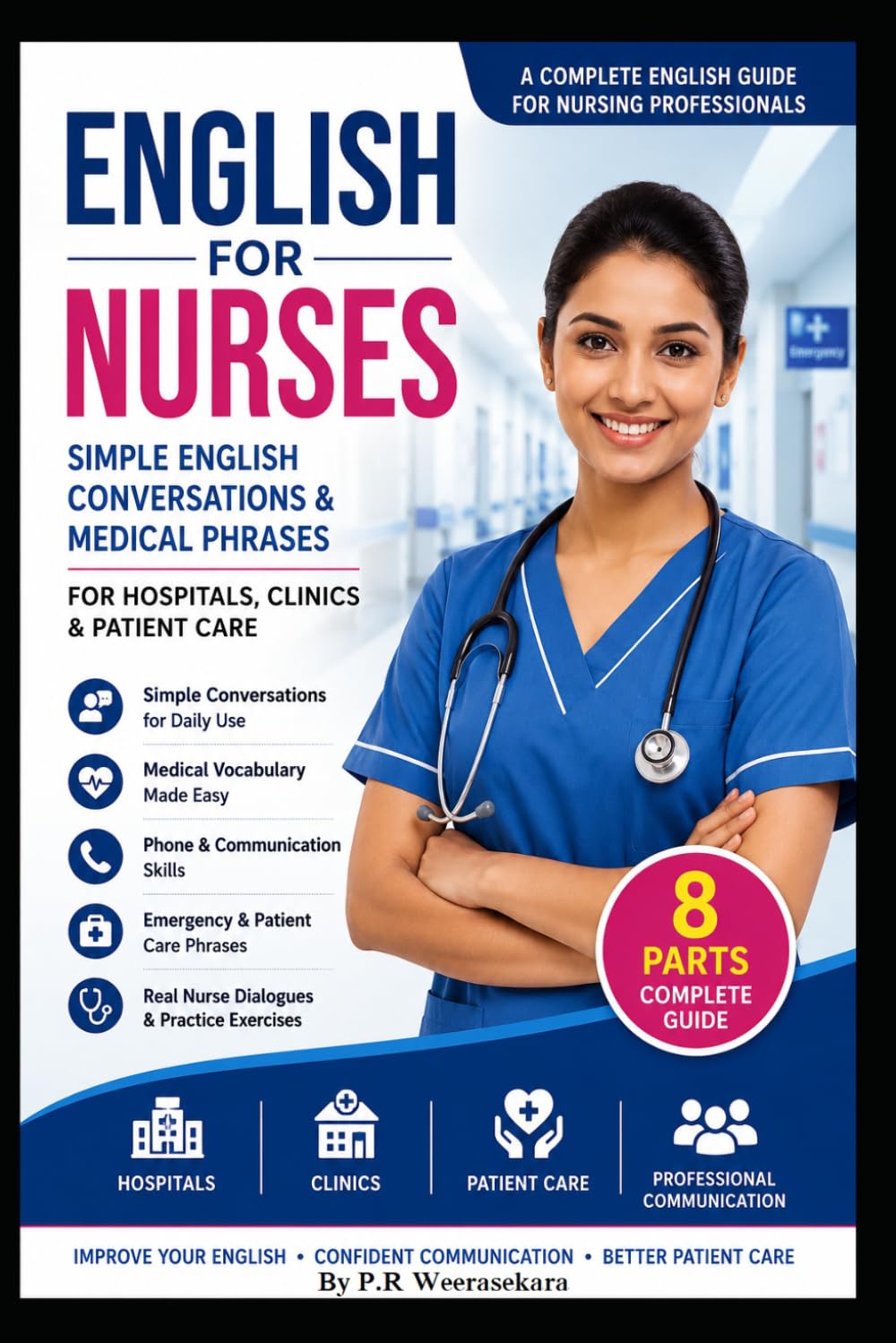 English for Nurses: Simple English Conversations & Medical Phrases for Hospitals, Clinics & Patient Care