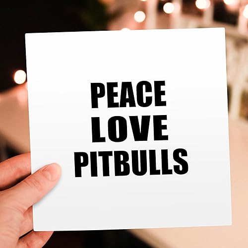 Miniatura 6 de Peace Love and Pitbulls. Things that make me happy - Tarjeta de felicitación, 6 x 6 pulgadas, individual (gc_184899_5)