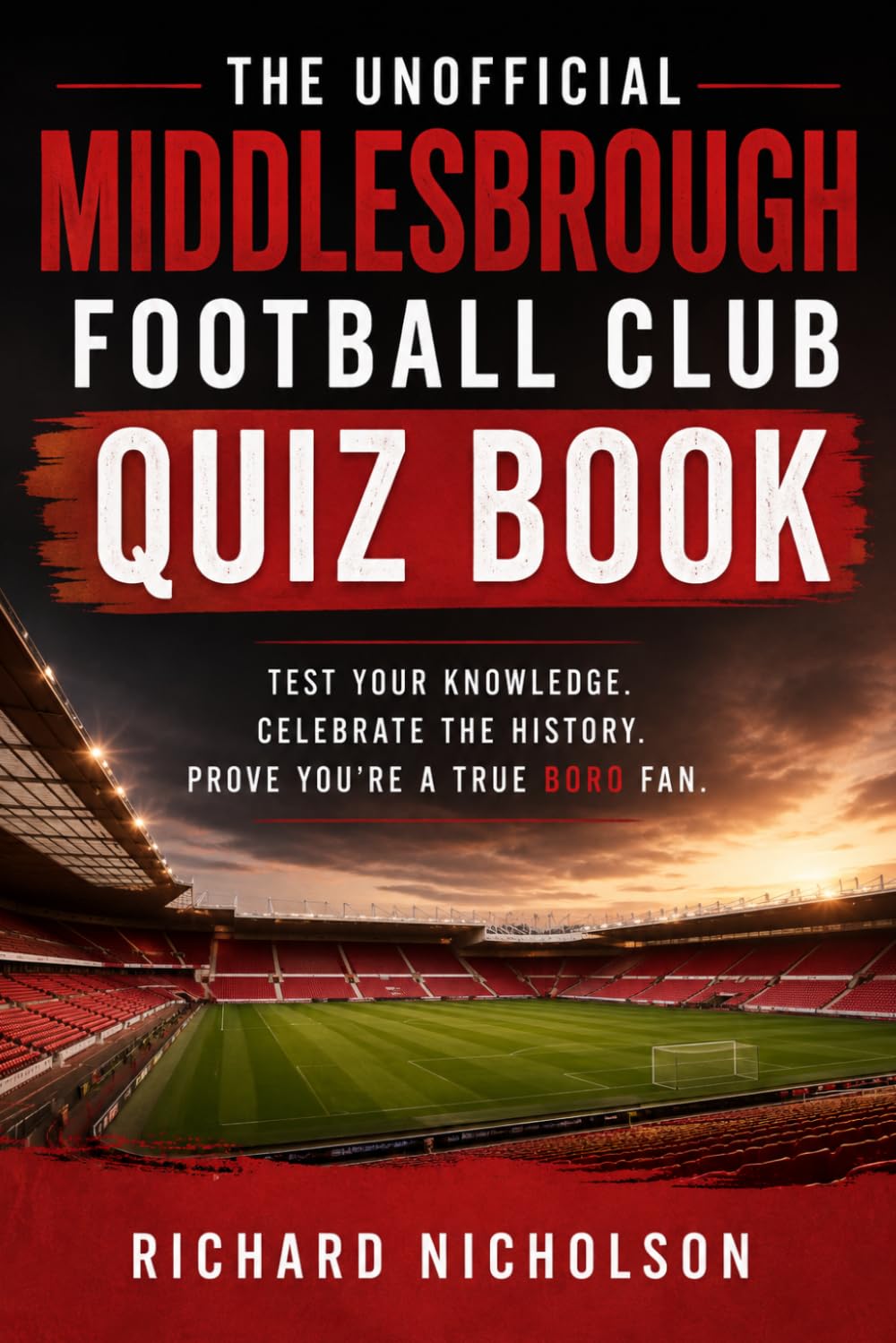 The Unofficial Middlesbrough Football Club Quiz Book