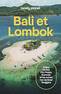 Lonely Planet Guide Bali et Lombok 2026-2027: | Itinéraires, expériences, conseils pratiques