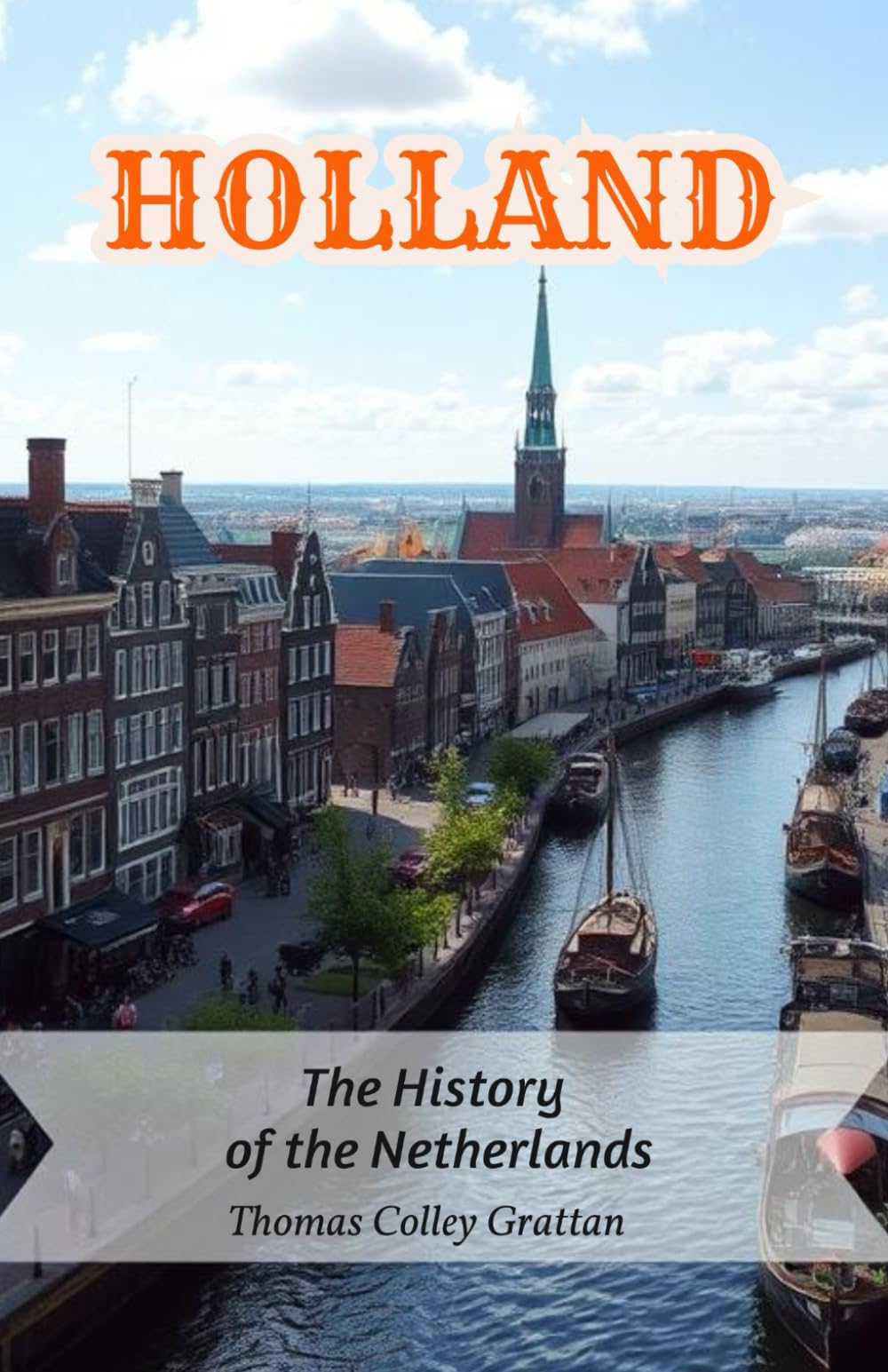 Holland: The History of the Netherlands